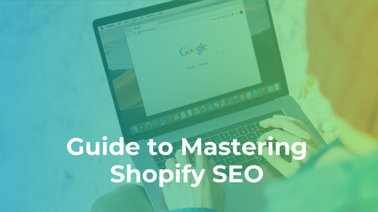 2025 Guide to Mastering Shopify SEO